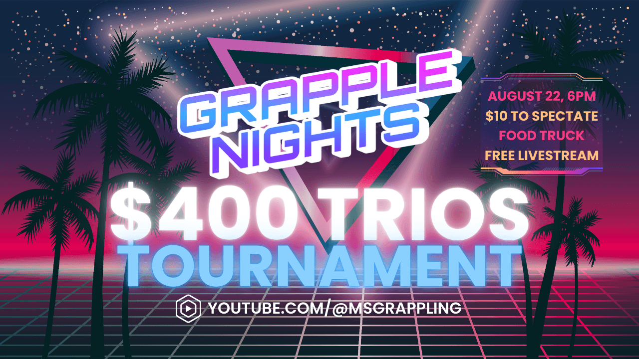 Grapple Nights 1 - $400 Trios Tournament